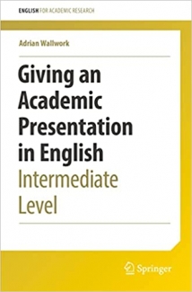 کتاب Giving an Academic Presentation in English: Intermediate Level (English for Academic Research)