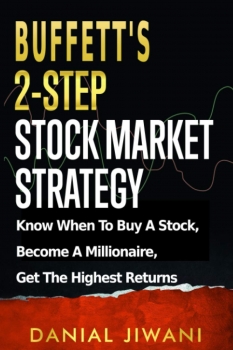 کتاب Buffett’s 2-Step Stock Market Strategy: Know When to Buy A Stock, Become a Millionaire, Get The Highest Returns