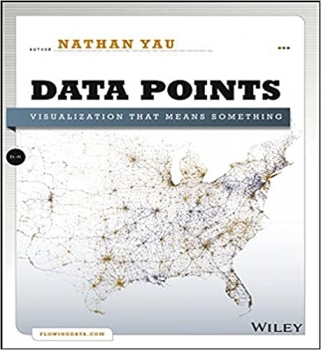 کتاب Data Points: Visualization That Means Something