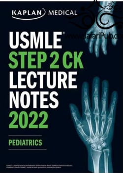 کتاب USMLE Step 2 CK Lecture Notes 2022: Pediatrics 