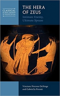 کتاب The Hera of Zeus: Intimate Enemy, Ultimate Spouse (Classical Scholarship in Translation)