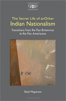 کتاب The Secret Life of Another Indian Nationalism: Transitions from the Pax Britannica to the Pax Americana (Metamorphoses of the Political: Multidisciplinary Approaches)