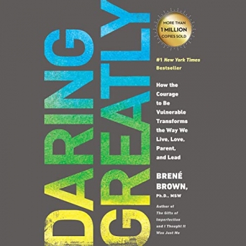 کتاب Daring Greatly: How the Courage to Be Vulnerable Transforms the Way We Live, Love, Parent, and Lead 