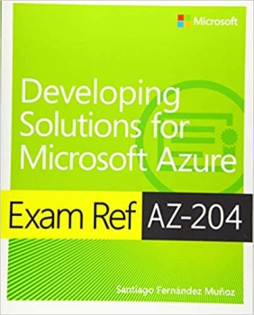 کتابExam Ref AZ-204 Developing Solutions for Microsoft Azure