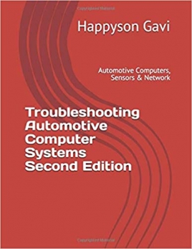 کتاب Troubleshooting Automotive Computer Systems Second Edition: Automotive Computers, Sensors & Network