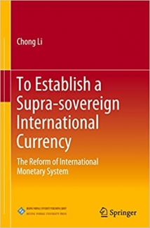 کتاب To Establish a Supra-sovereign International Currency: The Reform of International Monetary System