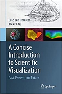 کتاب A Concise Introduction to Scientific Visualization: Past, Present, and Future