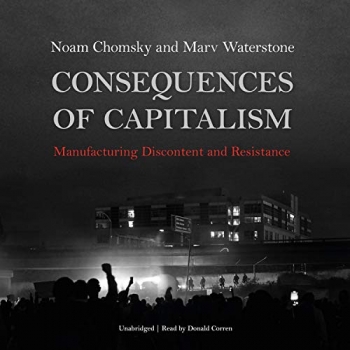 کتاب Consequences of Capitalism: Manufacturing Discontent and Resistance 