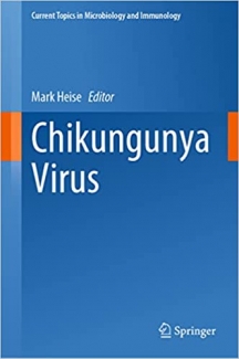 کتاب Chikungunya Virus (Current Topics in Microbiology and Immunology, 435)