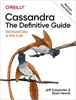 کتاب Cassandra: The Definitive Guide, (Revised) Third Edition: Distributed Data at Web Scale