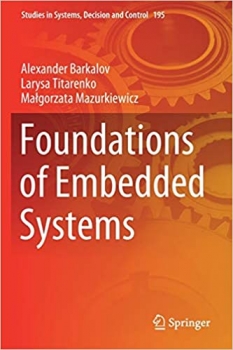 کتاب Foundations of Embedded Systems (Studies in Systems, Decision and Control, 195) 