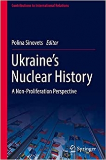 کتاب Ukraine’s Nuclear History: A Non-Proliferation Perspective (Contributions to International Relations)