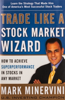 Trade Like a Stock Market Wizard: How to Achieve Super Performance in Stocks in Any Market 