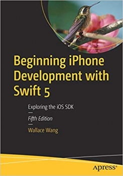 کتابBeginning iPhone Development with Swift 5: Exploring the iOS SDK