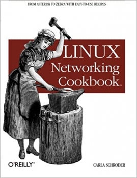 جلد معمولی سیاه و سفید_کتاب Linux Networking Cookbook: From Asterisk to Zebra with Easy-to-Use Recipes 