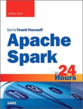 کتاب Apache Spark in 24 Hours, Sams Teach Yourself 