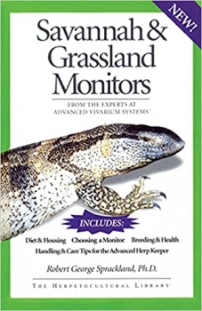 کتاب Savannah and Grassland Monitors: From the Experts at Advanced Vivarium Systems (The Herpetocultural Library)