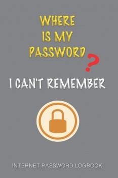 جلد سخت سیاه و سفید_کتاب Where is My Password? I Can't Remember - Internet Password Logbook: Password organizer, Password keeper book, Address book with alphabetical tabs