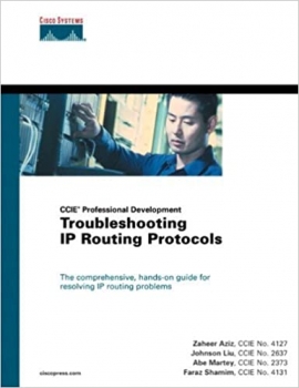 کتاب By Zaheer Aziz CCIE Troubleshooting IP Routing Protocols (CCIE Professional Development Series) (paperback) (1st Frist Edition) [Paperback] 