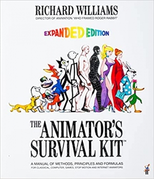 کتاب The Animator's Survival Kit, Expanded Edition: A Manual of Methods, Principles and Formulas for Classical, Computer, Games, Stop Motion and Internet Animators