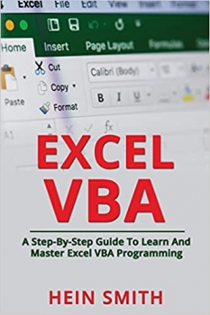 کتاب Excel VBA: A Step-By-Step Guide To Learn And Master Excel VBA Programming