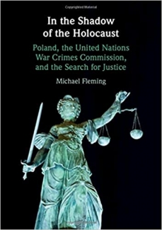 کتاب In the Shadow of the Holocaust: Poland, the United Nations War Crimes Commission, and the Search for Justice