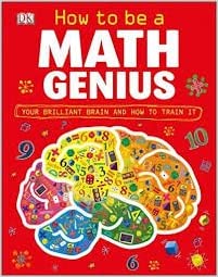 کتاب How to Be a Math Genius - Your Brilliant Brain and How to Train It