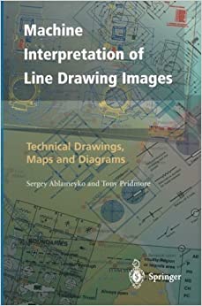 کتاب Machine Interpretation of Line Drawing Images: Technical Drawings, Maps and Diagrams