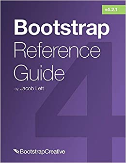 کتاب Bootstrap Reference Guide: Bootstrap 4 and 3 Cheat Sheets Collection (Bootstrap 4 Tutorial)