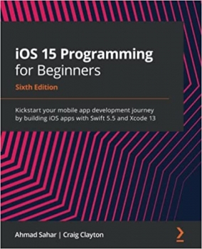 جلد سخت سیاه و سفید_کتاب iOS 15 Programming for Beginners: Kickstart your mobile app development journey by building iOS apps with Swift 5.5 and Xcode 13, 6th Edition