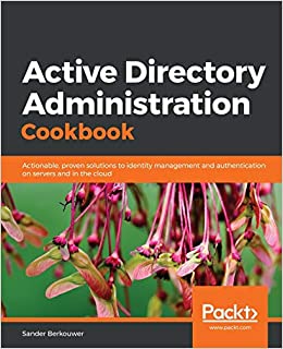 کتابActive Directory Administration Cookbook: Actionable, proven solutions to identity management and authentication on servers and in the cloud