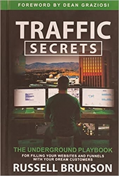 کتاب Traffic Secrets: The Underground Playbook for Filling Your Websites and Funnels with Your Dream Customers
