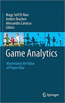  کتاب Game Analytics: Maximizing the Value of Player Data