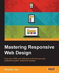 خرید اینترنتی کتاب Mastering Responsive Web Design اثر Ricardo Zea