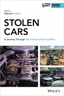 کتاب Stolen Cars: A Journey Through São Paulo's Urban Conflict (IJURR Studies in Urban and Social Change Book Series)
