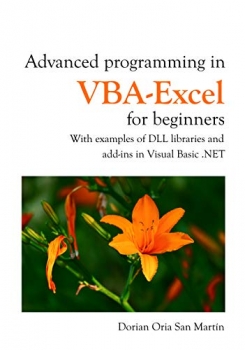 کتاب Advanced programming in VBA-Excel for beginners: With examples of DLL libraries and Add-Ins in Visual Basic .NET