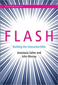  کتاب Flash: Building the Interactive Web (Platform Studies)
