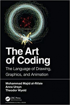 کتاب The Art of Coding: The Language of Drawing, Graphics, and Animation 1st Edition