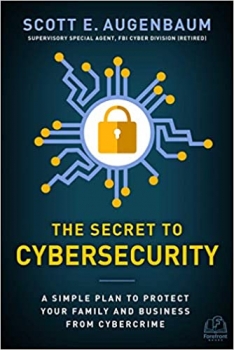 کتاب The Secret to Cybersecurity: A Simple Plan to Protect Your Family and Business from Cybercrime