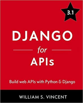 کتاب Django for APIs: Build web APIs with Python and Django