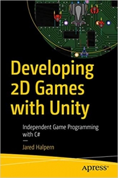 جلد سخت سیاه و سفید_کتاب Developing 2D Games with Unity: Independent Game Programming with C# 1st ed. Edition