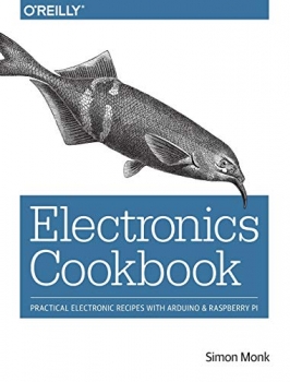جلد سخت سیاه و سفید_کتاب Electronics Cookbook: Practical Electronic Recipes with Arduino and Raspberry Pi 1st Edition