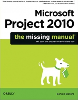 کتاب Microsoft Project 2010: The Missing Manual (Missing Manuals) 