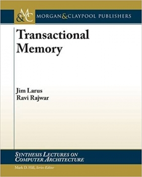 کتاب Transactional Memory (Synthesis Lectures on Computer Architecture) 1st Edition