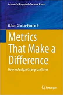 کتاب Metrics That Make a Difference: How to Analyze Change and Error (Advances in Geographic Information Science)