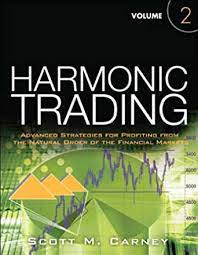 Harmonic Trading, Volume Two: Advanced Strategies for Profiting from the Natural Order of the Financial Markets 1st Edition