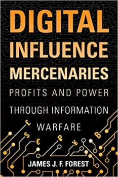 کتاب Digital Influence Mercenaries: Profits and Power Through Information Warfare