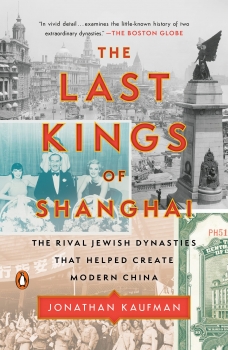 کتاب The Last Kings of Shanghai: The Rival Jewish Dynasties That Helped Create Modern China