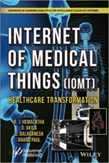 کتاب The Internet of Medical Things (IoMT): Healthcare Transformation (Advances in Learning Analytics for Intelligent Cloud-IoT Systems)