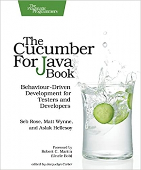 کتاب The Cucumber for Java Book: Behaviour-Driven Development for Testers and Developers